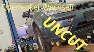 Querlenker Wechseln am Focus UNCUT [upl. by Waters614]