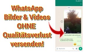 WhatsApp Bilder amp Videos in voller Auflösung senden ohne Komprimierung  Anleitung [upl. by Virg]