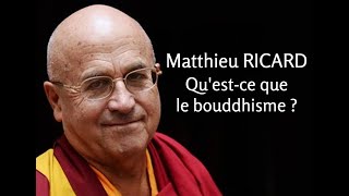 2007  Matthieu Ricard  Questce que le bouddhisme [upl. by Nwahsit]