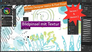 Affinity Designer Vektor Pinsel  Kapitel 3  Bildpinsel mit Textur [upl. by Donnelly]