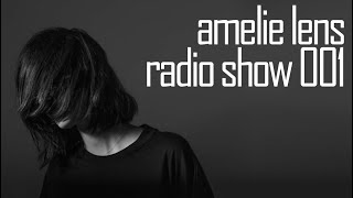 Amelie Lens  Radio Show 001 [upl. by Adnalue6]