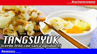 TANGSUYUK 탕수육 l COMIDA COREANA l CÓMO HACER l COCINERO COREANO l RECETA FÁCIL [upl. by Adkins]