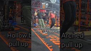 Hollow Body vs Arched Pull Up calisthenics shorts [upl. by Jovi441]