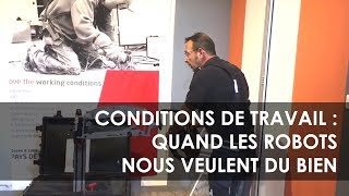 Conditions de travail  quand les robots nous veulent du bien  La vidéo des solutions [upl. by Yadseut]