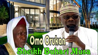 SHEIKH BUHARI MUSA  OMO ORUKAN  ISLAMIC LECTURE  BY DJILUMOKA VOL 123 [upl. by Rehpinnej]