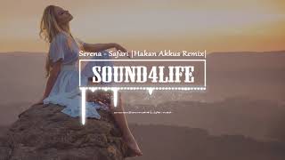 Serena  Safari Hakan Akkus Remix [upl. by Mazur7]