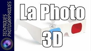 La Photo en 3D [upl. by Haleemak]