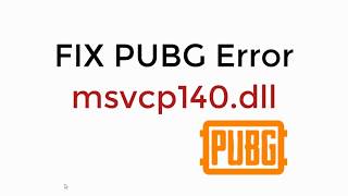 FIX PUBG Error msvcp140dll 100 Working UPDATED [upl. by Anhcar]