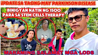 UPDATE SA TAONG MAY PARKINSON DISEASE BINIGYAN NATIN NG 15OO gcash09534626622 [upl. by Golightly]