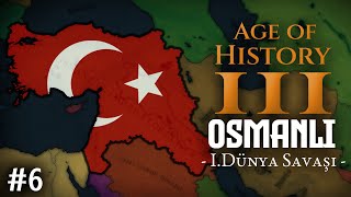 PETROOOOOLLL🛢  Age of History 3  WW1 OSMANLI  Bölüm 6 [upl. by Kciv]