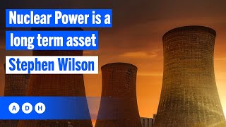 Nuclear is a long term asset  Prof Stephen Wilson [upl. by Conger]