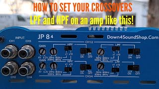 How To Set Your XOVER HPF and LPF on an amp like this [upl. by Ogaitnas]