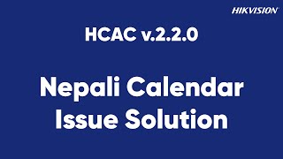 How to solve Nepali Calendar issue in HCAC v220 [upl. by Atiuqrahc]