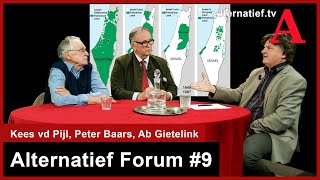 352 Alternatief Forum 9 Israel amp MiddenOosten Kees vd Pijl Peter Baars en Ab Gietelink [upl. by Ellennahs]