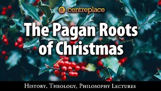 The Pagan Roots of Christmas [upl. by Nahej]