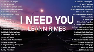 I Need You  LeAnn Rimes Lyrics 💗 Best OPM Tagalog Love Songs💗OPM Trending 2024 Playlist vol1 💗 [upl. by Krute]