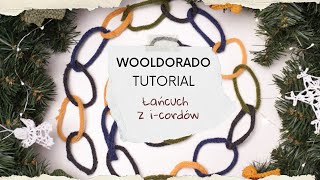 Wooldorado TUTORIAL  Jak zrobić łańcuch na choinkę ze sznurków icord na drutach [upl. by Aaron]