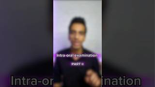 Inrtaoral examination الفحص السريري داخل الفم clincal examination intraoraldental dentistry 2 [upl. by Laurice]