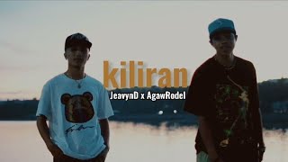 KILIRAN  JeavynD x AgawRodel  Official Music Video [upl. by Llecrup438]