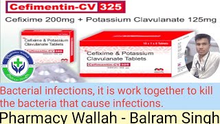 Cefixime 200mg  Potassium Clavulanate 125mg  Cefimentin CV 325 Important Medicine Use Of Medicine [upl. by Sherj]