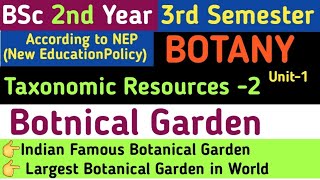 BSc 2nd Year 3rd Semester Botany Unit 1Taxonomic ResourcesBotanical GardenIndian Botanical Garden [upl. by Dlaregztif]