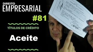 Direito Empresarial  Aula 81 Aceite [upl. by Adlesirhc973]