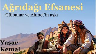 Ağrıdağı Efsanesi Gülbahar ve Ahmetin Aşkı [upl. by Heyman]