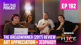 The Breadwinner 2017 Review Art appreciation Jeopardy  The RTP 192 [upl. by Sissy702]