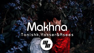 Lyrical Makhna  Drive  Tanishk Bagchi Yasser Desai Asees Kaur  21 Wave Music [upl. by Jaworski]