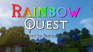 Rainbow Quest Redesign [upl. by Lytsirhc29]