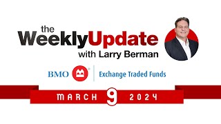 Weekly Update with Larry Berman  March 9 2024 [upl. by Akima899]