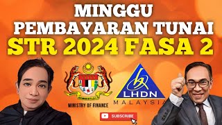 MINGGU PEMBAYARAN BANTUAN STR 2024 FASA 2 [upl. by Scholem]