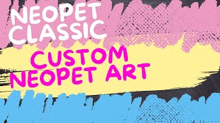 Neopets Classic Custom Neopet Styles [upl. by Tzong719]