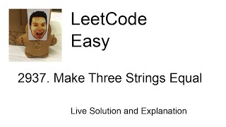 2937 Make Three Strings Equal Leetcode Easy [upl. by Reviere888]