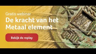 De kracht van het Metaal element GRATIS WEBINAR [upl. by Karine932]