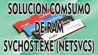 COMO SOLUCIONAR EL CONSUMO DE MEMORIA RAM SVCHOSTEXE NETSVCS [upl. by Seto]