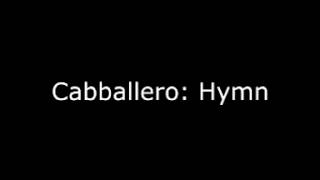 Cabballero Hymn 1991 [upl. by Capello]