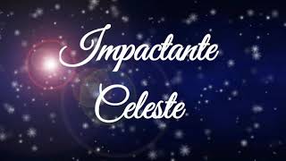 IMPACTANTE celeste vídeo con letra [upl. by Palma]