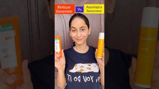 Aqualogica Sunscreen VS Biotique Sunscreen 🌞 shorts youtubeshorts sunscreen [upl. by Anelad662]