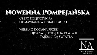 Nowenna Pompejańska  Część Dziękczynna  4 tajemnice  z TAJEMNICĄ ŚWIATŁA Ojca Św Jana Pawła II [upl. by Yartnod]