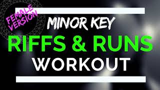 Riffs and Runs Vocal Exercises  Daily Female Riff Exercises Minor Key [upl. by Nadabb]