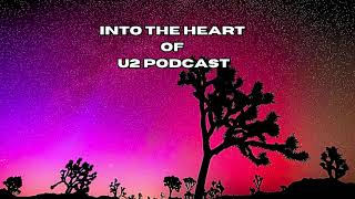 Into the Heart of U2 Podcast quotYears of Surrender 20202024quot [upl. by Dori]