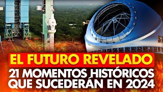 El Futuro Revelado 21 Momentos Históricos Que Sucederán En 2024 [upl. by Mhoj]