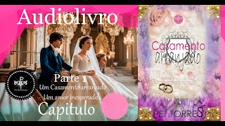 Audiolivro Casamento arranjado capitulo 8 parte 6 Capitulo Final [upl. by Dnallor519]