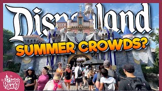 How CROWDED is Disneyland Summer 2023  Wait Times amp More [upl. by Nutsud851]