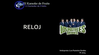 LOS PASTELES VERDES RELOJ karaoke [upl. by Friedberg]