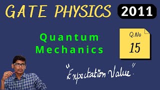 GATE Physics 2011  QNo 15  Quantum Mechanics  Tamil  Expectation value [upl. by Delanty157]