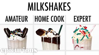 4 Levels of Milkshakes Amateur to Food Scientist  Epicurious [upl. by Kondon]