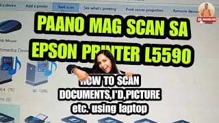 PAANO MAG SCAN SA PRINTER EPSON L5590  PAANO MAG SCAN NG DOCUMENTS SA LAPTOP scandocuments [upl. by Ress382]