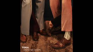 Tora  Bring Me Down Official Audio [upl. by Carolan290]